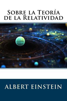 Sobre la Teoría de la Relatividad [Spanish] 1536992968 Book Cover