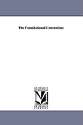 The Constitutional Convention; 1425563244 Book Cover