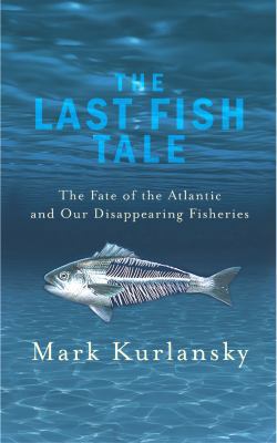 The Last Fish Tale 0224085719 Book Cover