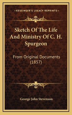 Sketch of the Life and Ministry of C. H. Spurge... 1164969749 Book Cover