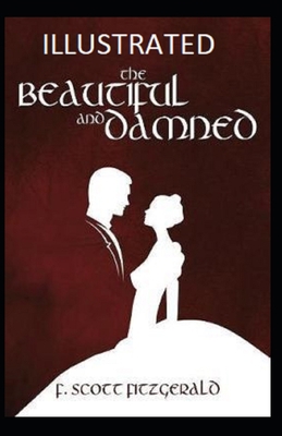 The Beautiful and the Damned Illustrated B08JF2BL59 Book Cover