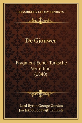 De Gjouwer: Fragment Eener Turksche Vertelling ... [Chinese] 1167493575 Book Cover