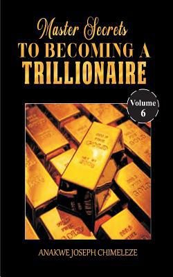 Master secrets to becoming a trillionaire 1092761489 Book Cover