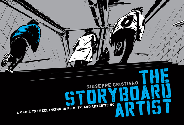 The Storyboard Artist: A Guide to Freelancing i... 1615930833 Book Cover