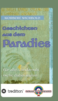 Geschichten aus dem Paradies: Für alle, die dam... [German] 3746982456 Book Cover