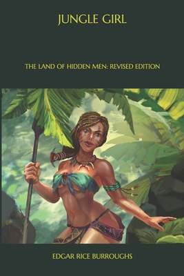 Jungle Girl: The Land of Hidden Men: Revised Ed... B08P2B3HML Book Cover