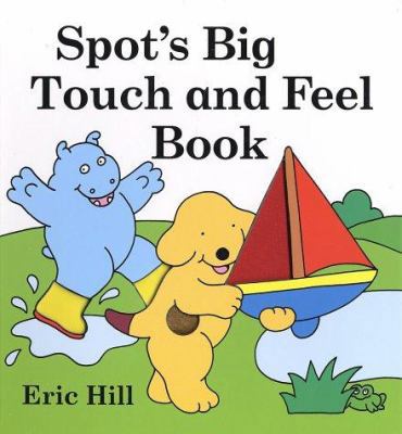 Spot's Big Touch and Feel Book 0399235981 Book Cover