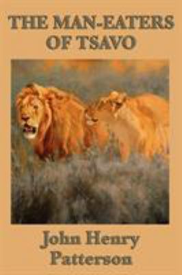 The Man-eaters of Tsavo 1604597453 Book Cover