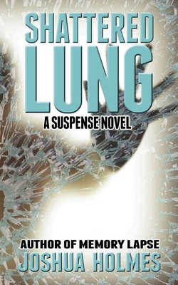 Shattered Lung 1508947899 Book Cover