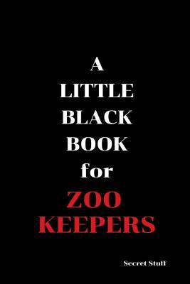 A Little Black Book: For Zoo Keepers 109674323X Book Cover