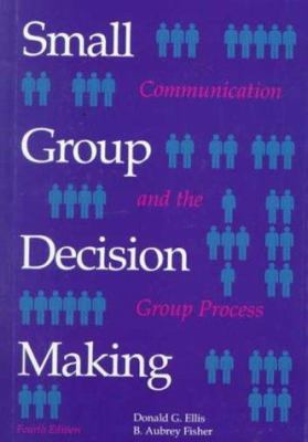 Small Group Decision Making: Communication and ... 0070212120 Book Cover