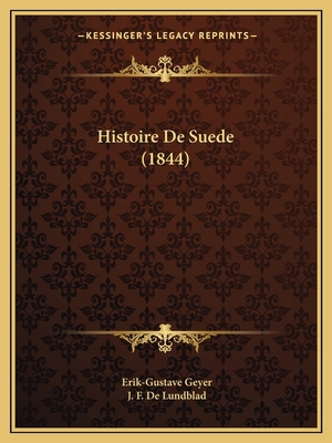 Histoire De Suede (1844) [French] 1166796795 Book Cover