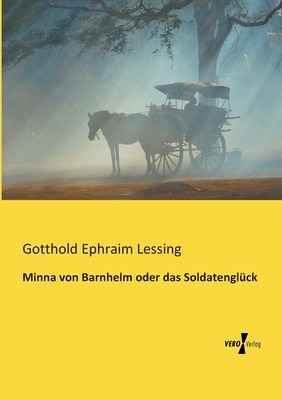 Minna von Barnhelm oder das Soldatenglück [German] 3956109570 Book Cover
