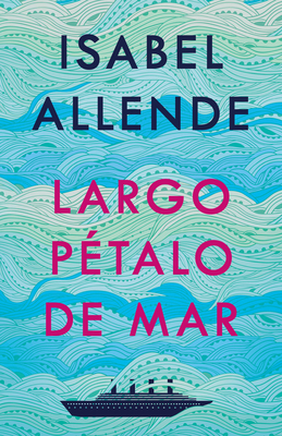 Largo Pétalo de Mar / A Long Petal of the Sea [Spanish] 1984899171 Book Cover