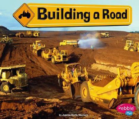 Building a Road (Pebble Plus, Construction Zone) 1429612320 Book Cover