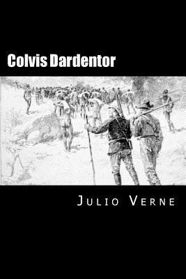 Colvis Dardentor (Spanish Edition) [Spanish] 1535225572 Book Cover