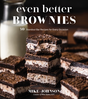 Even Better Brownies: 50 Standout Bar Recipes f... 1645670929 Book Cover