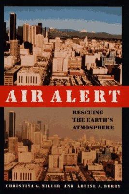 Air Alert: Rescuing Earth's Atmosphere 0689317921 Book Cover