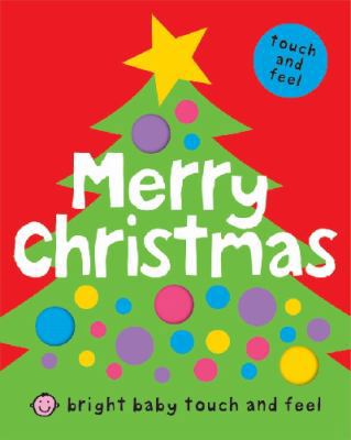 Bright Baby Touch and Feel Merry Christmas 1843328992 Book Cover