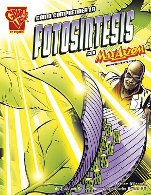 Cómo Comprender La Fotosíntesis Con Max Axiom, ... [Spanish] 1620659840 Book Cover