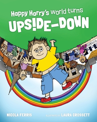 Happy Harry's World Turns Upside Down 1999884272 Book Cover