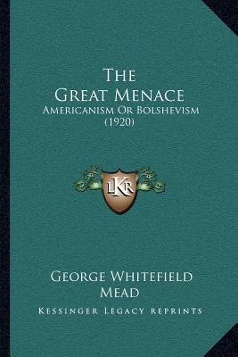 The Great Menace: Americanism Or Bolshevism (1920) 1167044134 Book Cover