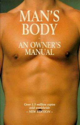 Mans Body an Owners Manual 1840220244 Book Cover