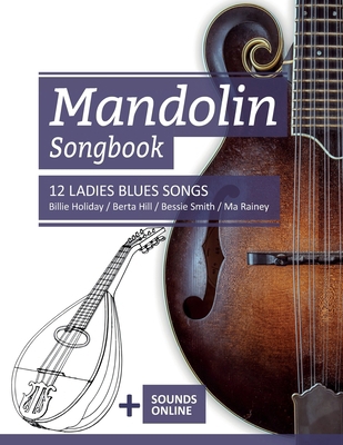 Mandolin Songbook - 12 Ladies Blues Songs: Bill... B0CWRLRCJP Book Cover