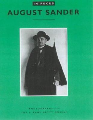 In Focus: August Sander: Photographs from the J... 0892365676 Book Cover