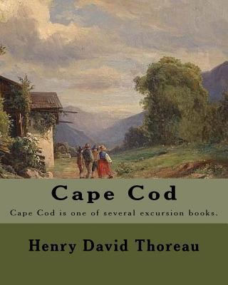 Cape Cod . By: Henry David Thoreau: Cape Cod is... 1984034103 Book Cover