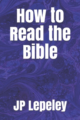 How to Read the Bible B088YCWT67 Book Cover