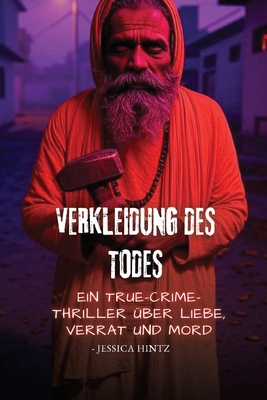 Verkleidung des Todes: Ein True-Crime-Thriller ... [German] B0FN724764 Book Cover