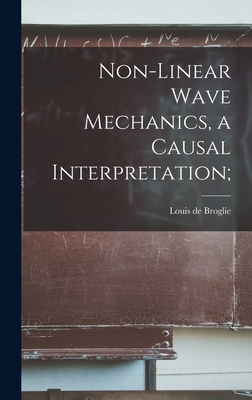 Non-linear Wave Mechanics, a Causal Interpretat... 1013485718 Book Cover