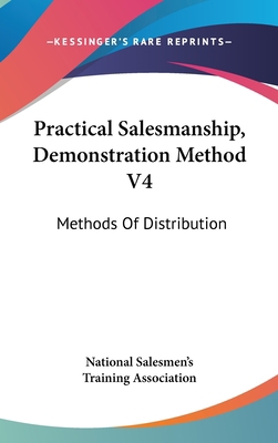 Practical Salesmanship, Demonstration Method V4... 1436677025 Book Cover