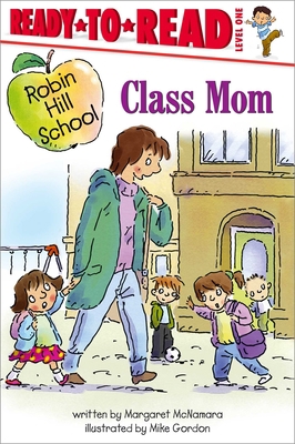Class Mom: Ready-To-Read Level 1 1665931469 Book Cover
