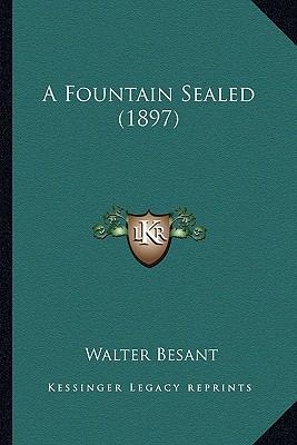 A Fountain Sealed (1897) 1164098853 Book Cover