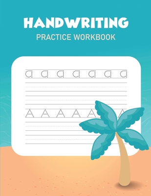 Handwriting Practice Workbook: Alphabet Handwri... 1704596270 Book Cover