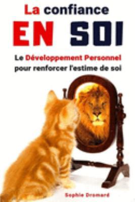 La confiance en soi: Le D�veloppement Personnel pour renforcer l'estime de soi 1692046365 Book Cover