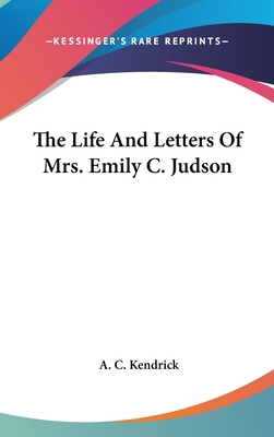 The Life And Letters Of Mrs. Emily C. Judson 0548238596 Book Cover