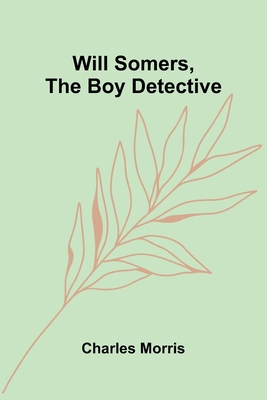 Will Somers, the Boy Detective 9368398496 Book Cover