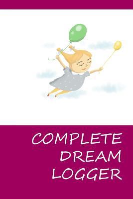 Complete Dream Logger 1534845429 Book Cover