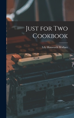 Just for Two Cookbook 1013863097 Book Cover
