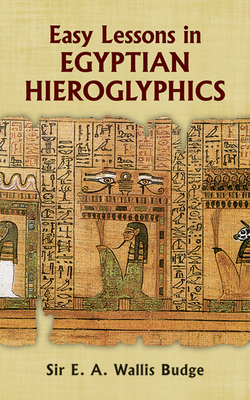 Easy Lessons in Egyptian Hieroglyphics B000VFY3I4 Book Cover