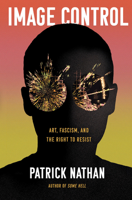 Image Control: Art, Fascism, and the Right to R... 1640094539 Book Cover