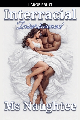 Interracial: Intertwined [Large Print] B0GKTKN1KV Book Cover