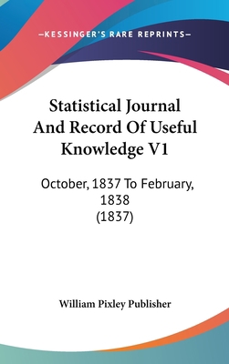 Statistical Journal and Record of Useful Knowle... 1160008051 Book Cover