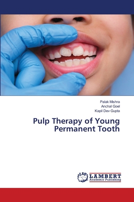 Pulp Therapy of Young Permanent Tooth 3659818135 Book Cover