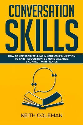 Conversation Skills: How to Use Storytelling in... 1726867846 Book Cover