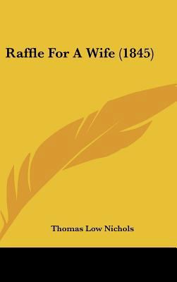 Raffle for a Wife (1845) 1162199067 Book Cover