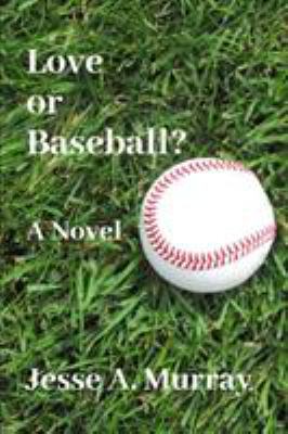 Love or Baseball? 1775194612 Book Cover